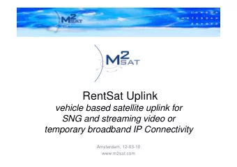 RentSat Uplink  vehicle based satellite uplink for  SNG and streaming video or  temporary broadband