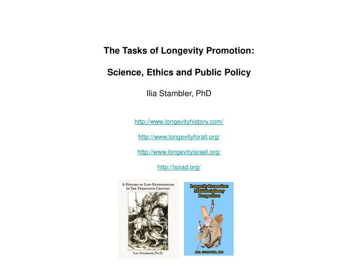 the tasks of longevity promotion science ethics and