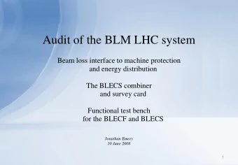 Audit of the BLM LHC system  Beam loss interface to machine protection  and energy distribution