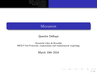 Micromint  Quentin Delhaye  Universit Libre de Bruxelles  INFO-F-514 Protocols, cryptanalysis and