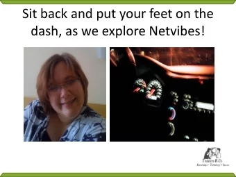 Sit back and put your feet on the  dash, as we explore Netvibes! Tech Tools with Tine Webinar