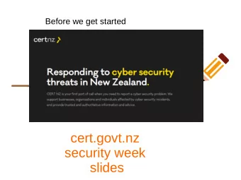 cert.govt.nz  security week  slides  https://www.cert.govt.nz/  PART 2  Matts Security Tips and