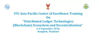 Distributed Ledger Technologies (Blockchain ) Ecosystem and Decentralization  3-6 September