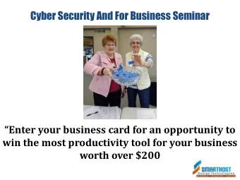 Cyber Security And For Business Seminar  Enter your business card for an opportunity to  win the