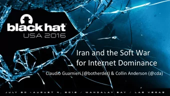 Iran and the Soft War  for Internet Dominance  Claudio Guarnieri (@botherder) &amp; Collin Anderson