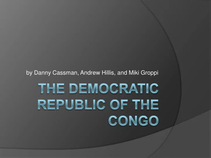 by danny cassman andrew hillis and miki groppi outline
