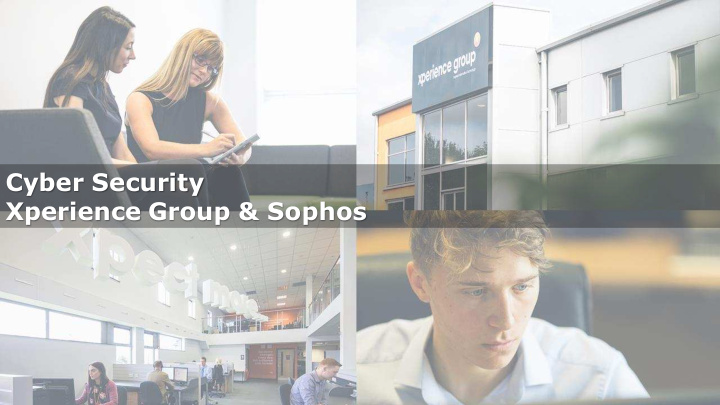 cyber security xperience group sophos https player vimeo