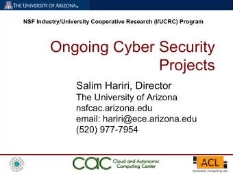 Ongoing Cyber Security  Projects  Salim Hariri, Director  The University of Arizona