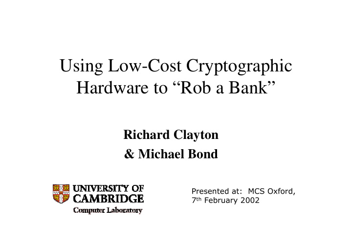 using low cost cryptographic hardware to rob a bank