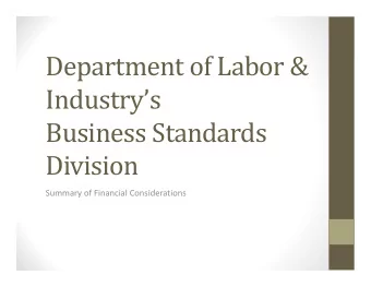 Department of Labor &amp;  Industrys  Business Standards  Division Summary of Financial