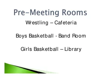 Wrestling  Cafeteria  Boys Basketball - Band Room  Girls Basketball  Library  Monday Dec.