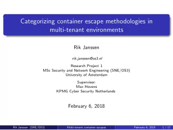 Categorizing container escape methodologies in  multi-tenant environments  Rik Janssen