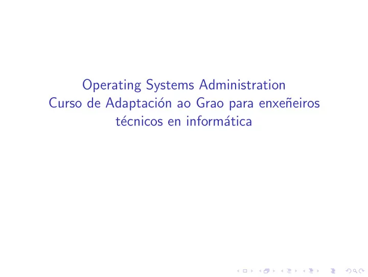 operating systems administration curso de adaptaci on ao