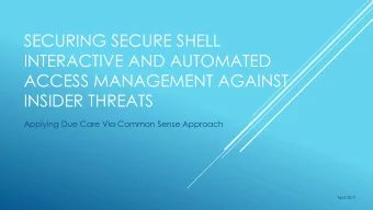 SECURING SECURE SHELL  INTERACTIVE AND AUTOMATED  ACCESS MANAGEMENT AGAINST  INSIDER THREATS