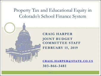 Colorados School Finance System  CRAIG HARPER  JOINT BUDGET  COMMITTEE STAFF  FEBRUARY 15, 2019