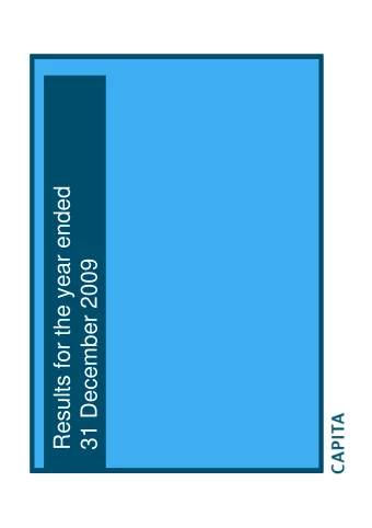 Results for the year ended  31 December 2009  Highlights  Chief Executive  Paul Pindar  Highlights