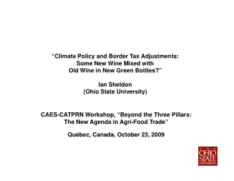 Climate Policy and Border Tax Adjustments:  Some New Wine Mixed with  Old Wine in New Green
