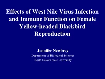 Effects of West Nile Virus Infection  and Immune Function on Female  Yellow-headed Blackbird
