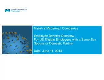 Marsh &amp; McLennan Companies  Employee Benefits Overview  For US Eligible Employees with a