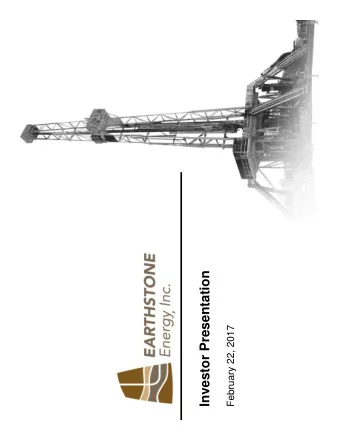 Investor Presentation  February 22, 2017  Disclaimer  Forward-Looking Statements  This presentation