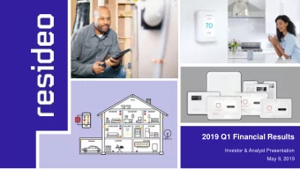 2019 Q1 Financial Results  Investor &amp; Analyst Presentation  May 9, 2019  Disclaimer  Forward