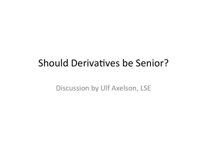 should deriva ves be senior