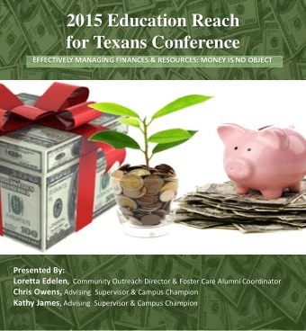 2015 Education Reach  for Texans Conference  EFFECTIVELY MANAGING FINANCES &amp; RESOURCES: MONEY
