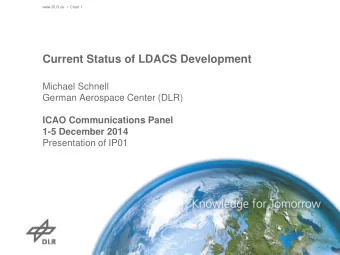 Current Status of LDACS Development  Michael Schnell  German Aerospace Center (DLR)  ICAO