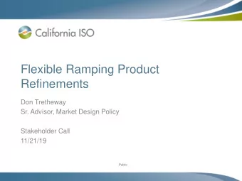 Flexible Ramping Product  Refinements  Don Tretheway  Sr. Advisor, Market Design Policy