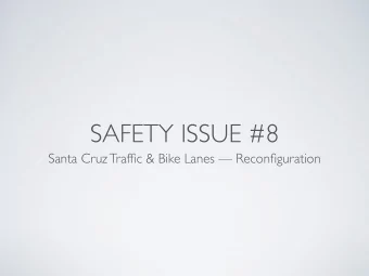 SAFETY ISSUE #8  Santa Cruz Traffic &amp; Bike Lanes  Reconfiguration  Solution Challenges  no