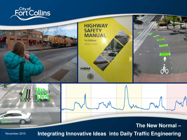 integrating innovative ideas into daily traffic
