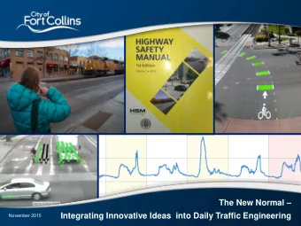 Integrating Innovative Ideas  into Daily Traffic Engineering  November 2015  Adding New Elements To