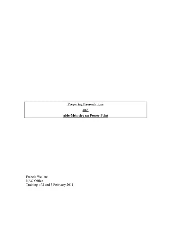 Preparing Presentations  and  Aide-Mmoire on Power-Point  Francis Wellens  NAO Office  Training