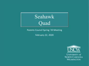Seahawk  Quad  Parents Council Spring 20 Meeting  February 22, 2020  Seahawk Quad    Bullet