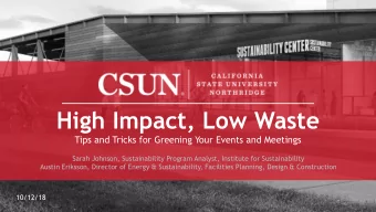 High Impact, Low Waste  Tips and Tricks for Greening Your Events and Meetings  Sarah Johnson,