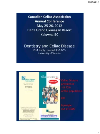 Dentistry and Celiac Disease  Prof. Hardy Limeback PhD DDS  University of Toronto  Celiac Disease