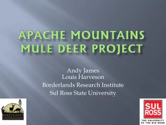 Louis Harveson  Borderlands Research Institute  Sul Ross State University  Mule deer are