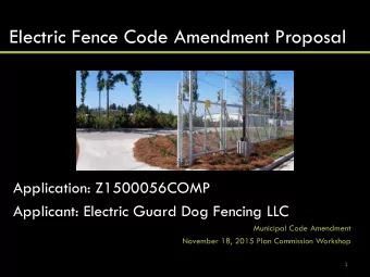 Electric Fence Code Amendment Proposal  Application: Z1500056COMP Applicant: Electric Guard Dog