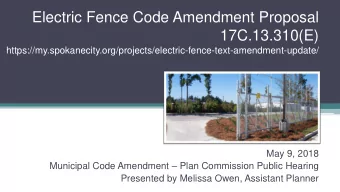 17C.13.310(E)  https://my.spokanecity.org/projects/electric-fence-text-amendment-update/  May 9,