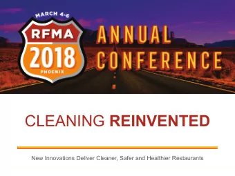 CLEANING REINVENTED  New Innovations Deliver Cleaner, Safer and Healthier Restaurants  The Right