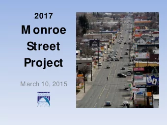 M onroe  Street  Project  M arch 10, 2015  Where did this idea come from?  Prior Public Involvement
