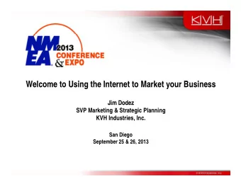 Welcome to Using the Internet to Market your Business  W l  t  U i  th  I t  t t  M k t  B  i  Jim