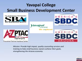 Small Business Development Center  Mission: Provide high impact, quality counseling services and