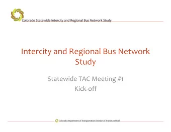 Intercity and Regional Bus Network  Study Statewide TAC Meeting #1 Kick  off  Kick off  Agenda