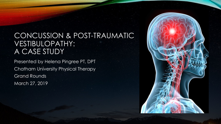 concussion amp post traumatic vestibulopathy a case study