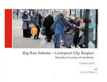 Big Bus Debate  Liverpool City Region  Results of survey of residents  October 2019  1  Method