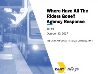 Whe  here  re Have  e Al  All The  he  Rider  ers  s Gone?  ne?  Agenc  ency  y Res  esponse  ponse