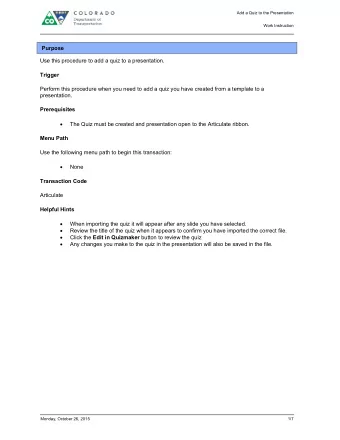 Work Instruction  Purpose  Use this procedure to add a quiz to a presentation.  Trigger  Perform