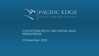 PRESENTATION  29 November 2018  CXBLADDER  BETTER SOLUTIONS  BETTER CARE  Our goals are to enable