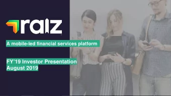 FY19 Investor Presentation  August 2019  Agenda  Raiz Overview &amp; FY19 Highlights  1  3  2